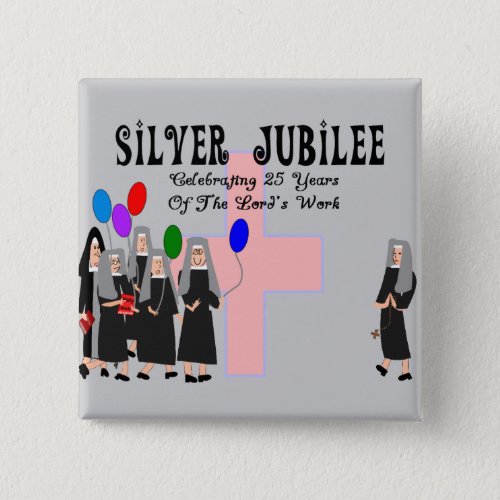 Nuns Silver Jubilee Gifts Button