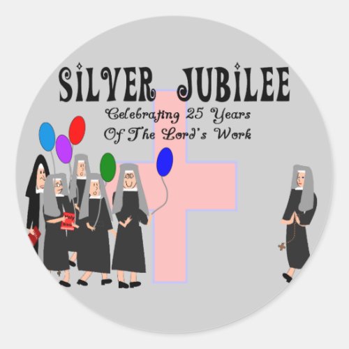 Nuns Silver Jubilee Gifts Classic Round Sticker