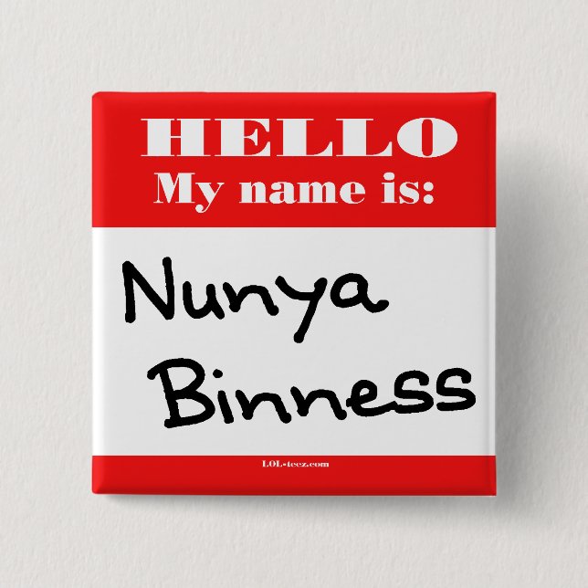 Nunya Binness Button (Front)