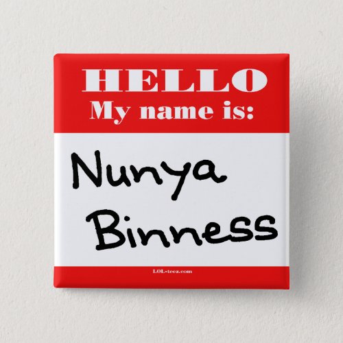 Nunya Binness Button