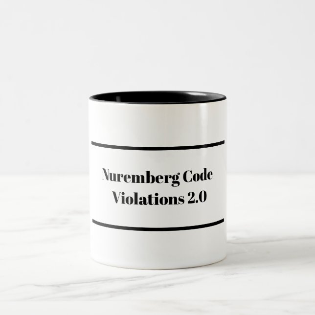 Nuremberg Code Violations 2.0 Mug (Center)