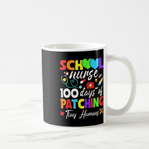 Nurse 100 Days Of Patching Tiny Humans 100th Day  Coffee Mug