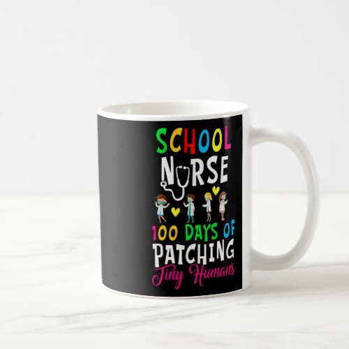 Nurse 100 Days Of Patching Tiny Humans Fun 100 Day Coffee Mug