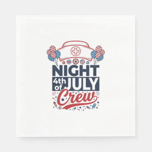 Nurse 4th of July Night Crew Patriotic Shirt Desig Napkins
