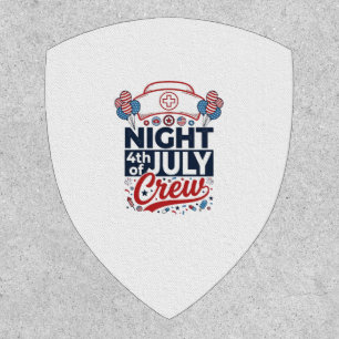 Nurse 4th of July Night Crew Patriotic Shirt Desig Patch