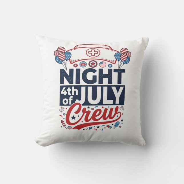 Nurse 4th of July Night Crew Patriotic Shirt Desig Throw Pillow (Front)