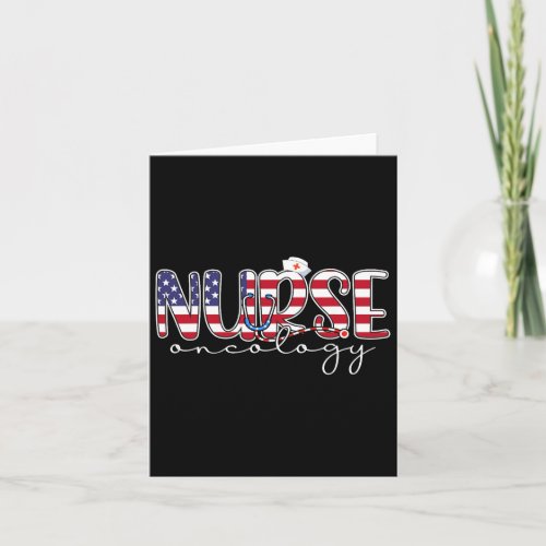 Nurse 4th Of July Us Flag Nurse Radiation Oncology Card