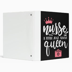 Nurse a title just above queen Cute Nurse Design 3 Ring Binder