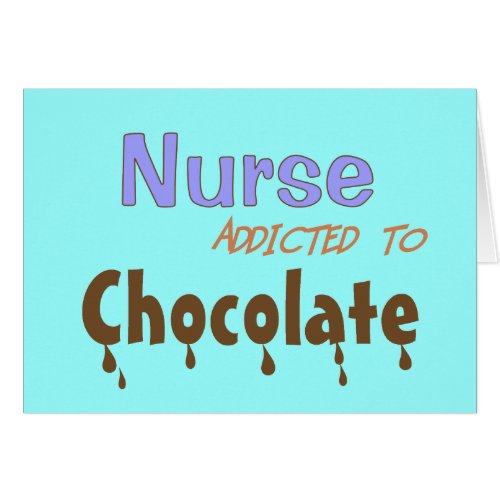 Nurse Addicted To Chocolate