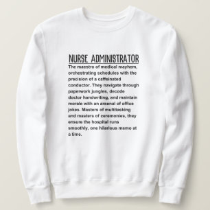 Nurse administrator sweatshirt