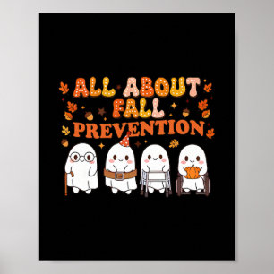Nurse All About Fall Prevention Cute Ghosts Autumn Poster