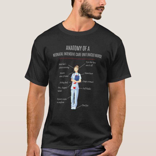 Nurse Anatomy Of A Nicu Nurse T-Shirt (Front)