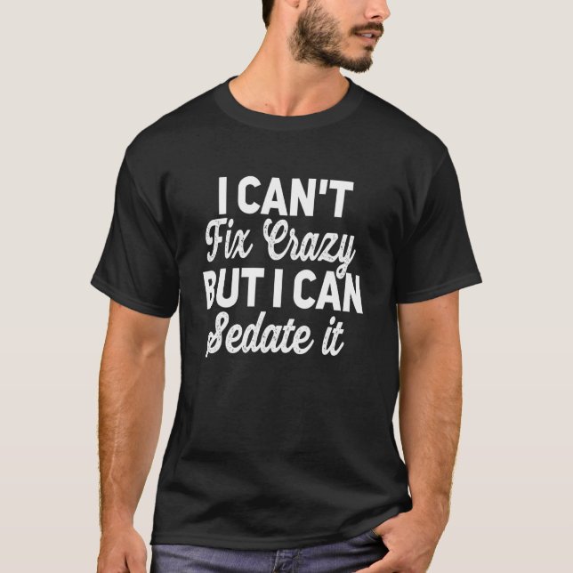 Nurse Anesthesia Hospital Staff Ideas Sayings T-Shirt (Front)