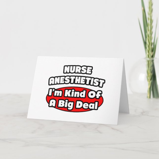 Nurse Anesthetist...Big Deal Card (Front)