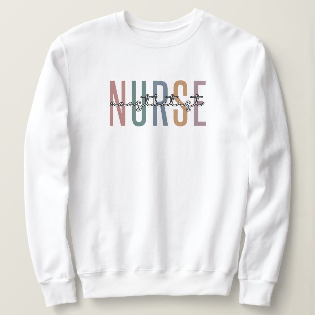 Nurse Anesthetist CRNA Gifts for anesthesiologists Sweatshirt (Design Front)