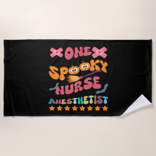 Nurse Anesthetist - One Spooky Nurse Anesthetist - Beach Towel