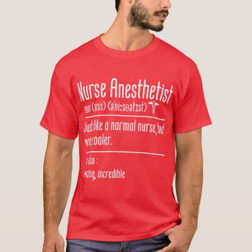 Nurse Anesthetists Noun Funny Anesthesiologist CRN T_Shirt