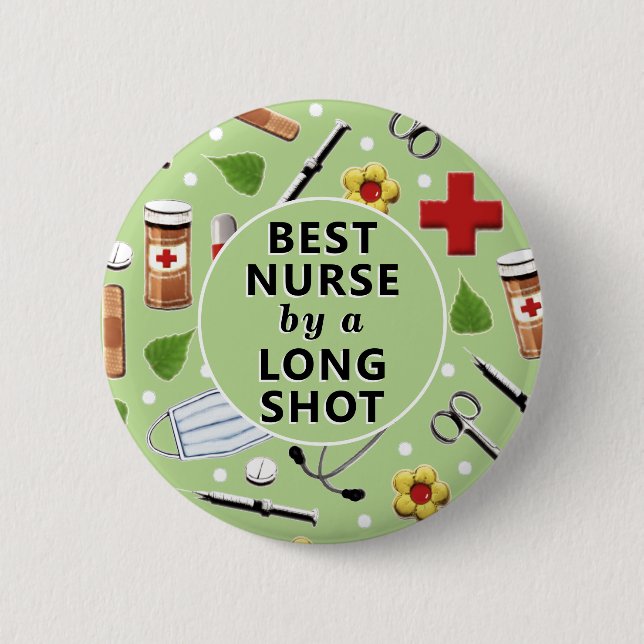 Nurse Appreciation Best Nurse Button (Front)