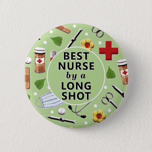 Nurse Appreciation Best Nurse Button