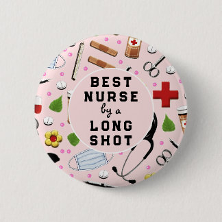 Nurse Appreciation Best Nurse Button