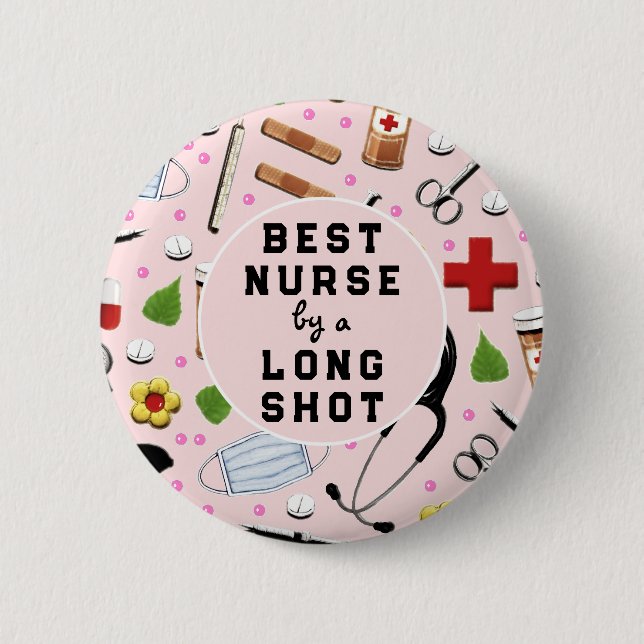 Nurse Appreciation Best Nurse Button (Front)