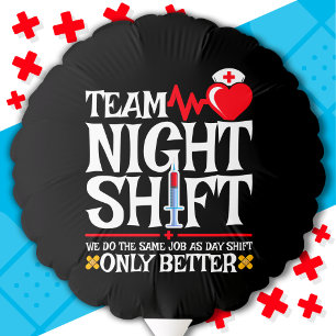 Nurse Appreciation Funny Team Night Shift Nurse Balloon