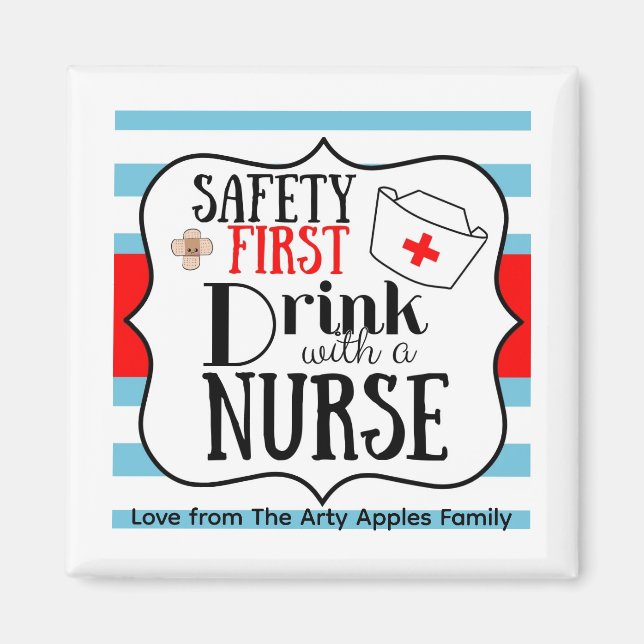 Nurse appreciation safety first drink with a nurse magnet (Front)