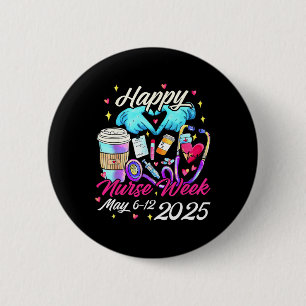 Nurse Appreciation Week - Happy National Nurses We Button