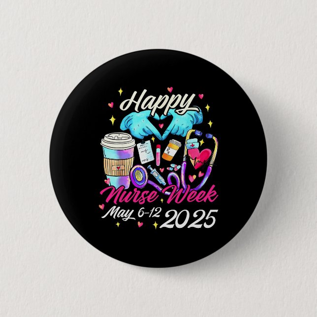 Nurse Appreciation Week - Happy National Nurses We Button (Front)