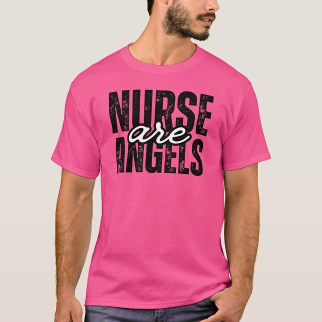 Nurse are Angels T-Shirt (Front)