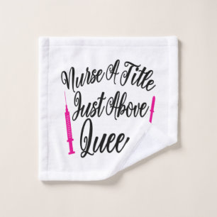 Nurse Art Nurse A Title Just Above Queen Wash Cloth