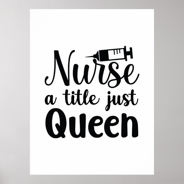 Nurse Art Nurse A Title Just Queen Poster (Front)