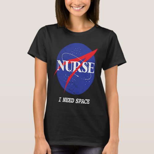 Nurse Astronaut Retro I Need Space Nursing Heroes T_Shirt