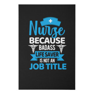 Nurse because badass life saver- funny nurse faux canvas print