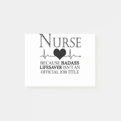 Nurse Because Badass Lifesaver Isnt An Official Post_it Notes