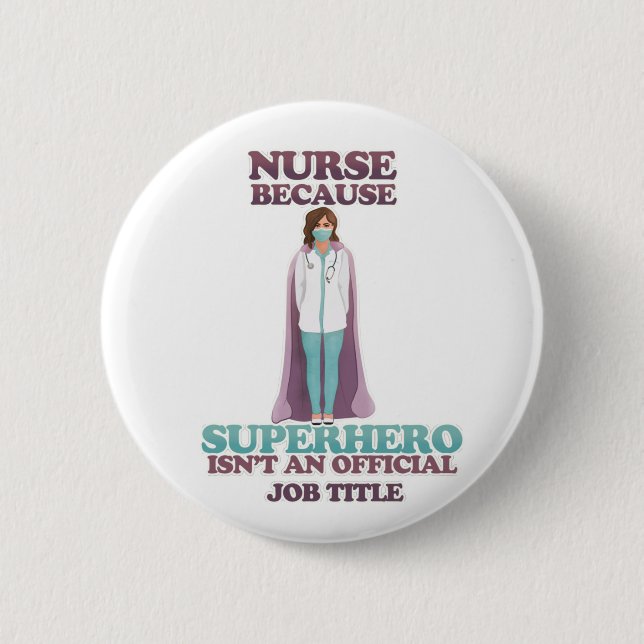 Nurse - because superhero isn't an official job button (Front)