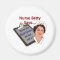 Nurse Betty Says, "Put on your big girl panties,