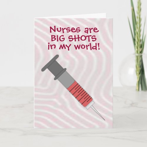 Nurse Big Shot Funny Appreciation Thank You Card