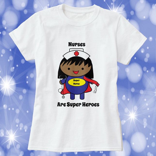 Nurse Black Are Super Hero Appreciation T-Shirt (A shirt featuring a black female nurse and the text, "Nurses Are Super Heroes")