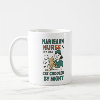 Nurse by Day Cat Cuddler by Night – Cute Pet Lovin Coffee Mug