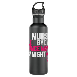 Nurse By Day Dance Mom By Night Stainless Steel Water Bottle