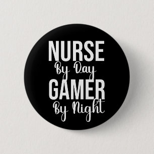 Nurse By Day Gamer By Night Button