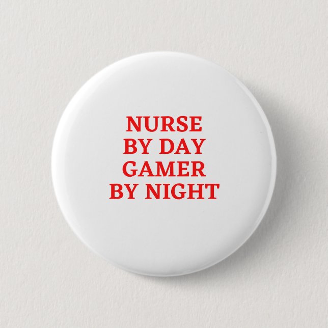 Nurse By Day Gamer By Night Button (Front)