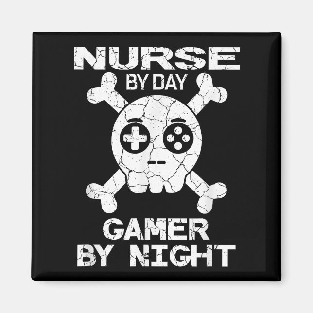 Nurse By Day Gamer By Night - Gaming Quote  Magnet (Front)