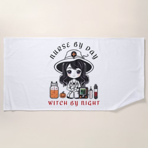 nurse by day witch by night cute Halloween witch Beach Towel
