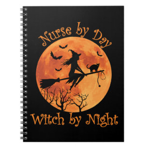 Nurse by Day Witch by Night Funny Halloween Notebook