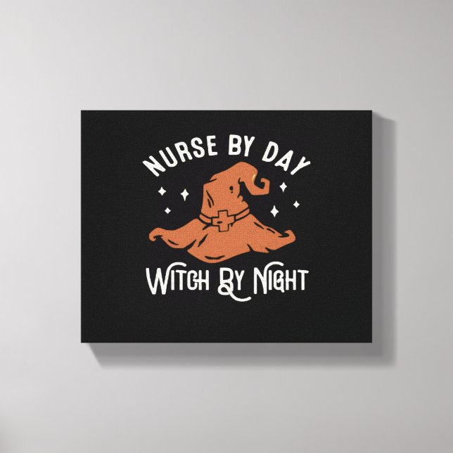 Nurse by Day Witch by Night - Funny Halloween Nurs Canvas Print (Front)