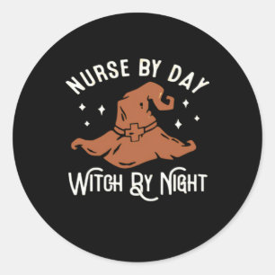 Nurse by Day Witch by Night - Funny Halloween Nurs Classic Round Sticker
