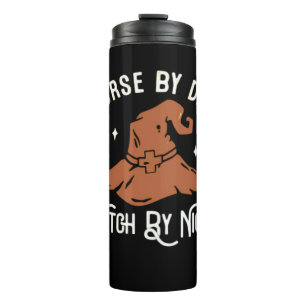 Nurse by Day Witch by Night - Funny Halloween Nurs Thermal Tumbler
