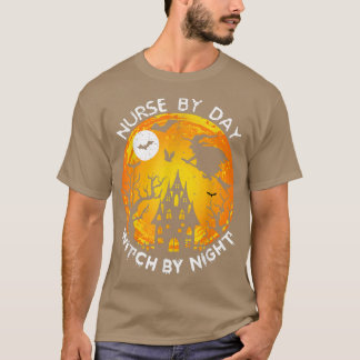 Nurse By Day Witch By Night Funny Nurse Halloween  T-Shirt